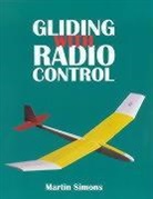 Martin Simons - Gliding with Radio Control