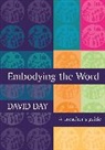 David Day - Embodying the Word