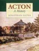 Jonathan Oates, Paul Oates - Acton: A History
