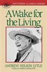 Andrew Nelson Lytle - A Wake for the Living