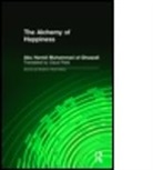 Elton D. Daniel, Daniel Elton D., Claud Field, Field Claud, Abu Hamid Muhammad ibn Muhammad al- Ghazali, Abu Hamid Muhammad al-Ghazzali... - The Alchemy of Happiness