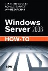 Ronald Barrett, J. Peter Bruzzese, Wayne Dipchan - Windows Server 2008 How-To