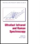 M. D. Fayer, M.d. Fayer - Ultrafast Infrared And Raman Spectroscopy