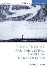 Ashley Lucas, Ashley (University of Michigan Ann Arbor USA) Lucas, Ashley E Lucas, Ashley E (University of Michigan Ann Arbor Lucas, Ashley E (University of Michigan Ann Arbor USA) Lucas, Ashley E. Lucas... - Prison Theatre and the Global Crisis of Incarceration