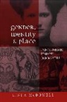 Linda McDowell, L Mcdowell, Linda Mcdowell, Linda (St John's College McDowell, McDowell Linda - Gender, Identity and Place