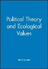 T Hayward, Tim Hayward, Hayward Tim, Tim Hayward - Political Theory and Ecological Values
