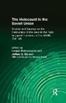 Lucjan Dobroszycki, Jeffery S. Gurock - The Holocaust in the Soviet Union