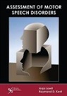 Raymond D. Kent, Anja Lowit - Assessment of Motor Speech Disorders