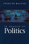 Zygmunt Bauman, Zygmunt (Universities of Leeds and Warsaw) Bauman, Zygmunt Bauman - In Search of Politics