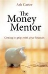 Ash Carter, Ashley Carter, Ashley (Author) Carter - The Money Mentor