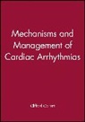 Clifford Garratt, C Garratt, Clifford Garratt, Clifford (Manchester Heart Centre) Garratt, Garratt Clifford - Mechanisms and Management of Cardiac Arrhythmias