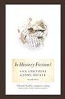 Ann Curthoys, Ann Curthoys, John Docker - Is History Fiction?