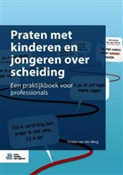 Tineke van den Berg, Tineke van den Berg - Praten met kinderen en jongeren over scheiding