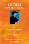 Ulrico Zwingli, E. Genre - Amica exegesis