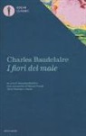 Charles Baudelaire, G. Bufalino - I fiori del male. Testo francese a fronte