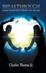 Charles Thomas Jr, Charles Thomas Jr. - BREAKTHROUGH