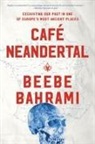 Beebe Bahrami - Cafe Neandertal