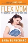 Sara Blanchard - Flex Mom