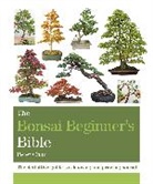 Peter Chan - The Bonsai Beginner's Bible