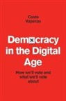 Costa Vayenas - Democracy in the Digital Age