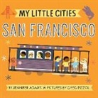 Jennifer Adams, Greg Pizzoli - My Little Cities: San Francisco