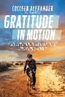 Colleen Alexander, Colleen Kelly Alexander, Jenna Glatzer, Glatzer Jenna - Gratitude in Motion