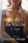 Genesis Woods - What Bae Won't Do Saga