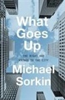 Michael Sorkin - What Goes Up