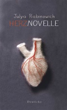 Julya Rabinowich - Herznovelle