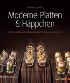 Astrid Schmitt - Moderne Platten & Häppchen