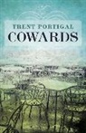 Trent Portigal, Portigal Trent - Cowards