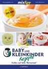 Sarah Petrovic, Antj Watermann, Antje Watermann - mixtipp: Baby und Kleinkinder Rezepte
