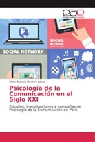 Víctor Eusebio Montero López - Psicología de la Comunicación en el Siglo XXI