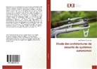 Jean-Charles Chaudemar - Étude des architectures de sécurité de systèmes autonomes