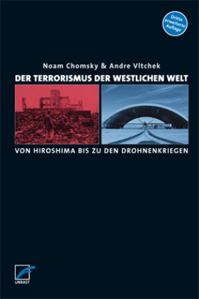 Noa Chomsky, Noam Chomsky, Andre Vltchek - Der Terrorismus der westlichen Welt - Von Hiroshima bis zu den Drohnenkriegen. Ein Gespräch