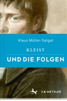 Klaus Müller-Salget - Kleist und die Folgen