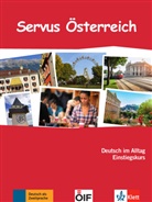 Susan Kaufmann, Christiane Lemcke, Lutz Rohrmann, Annalisa Scarpa-Diewald - Servus Österreich, Kurs- und Übungsbuch mit Audio-CD