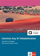 Caminos hoy: Caminos hoy. Vokabeltrainer A1 (Heft + Klett Augmented)
