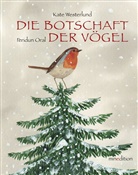 Kate Westerlund, Kater Weterlund, Feridun Oral - Die Botschaft der Vögel