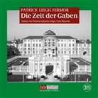 Patrick Leigh Fermor, Thomas Sarbacher - Die Zeit der Gaben, Audio-CD, MP3 (Hörbuch)