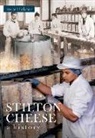 Trevor Hickman - Stilton Cheese a History