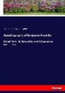 John Bigelow, Benjami Franklin, Benjamin Franklin - Autobiography of Benjamin Franklin