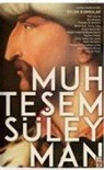 Idris Bostan, Feridun Emecen, Halil Inalcik - Muhtesem Süleyman