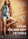 Cecily von Ziegesar, Cecily Von Ziegesar - Sana Hicbir Sey Yetmez