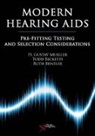 Ruth Bentler, H. Gustav Mueller, Todd A. Ricketts - Modern Hearing Aids