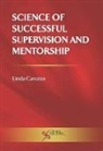 Linda S. Carozza - Science of Successful Supervision and Mentorship