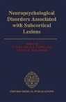 G. Vallar, S. F. Cappa, S. F. (Clinica Neurologica Cappa, S.F. (Clinical Neurologica dell' Universita di Brescia Cappa, etc., G. Vallar... - Neuropsychological Disorders associated with Subcortical Lesions