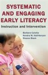 Sharon Black, Barbara Culatta, Kendra M. Hall-Kenyon - Systematic and Engaging Early Literacy