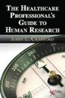 Jerry L. Cranford - The Health Care Professional's Guide to Human Research