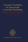 Krzysztof Marciniak, Krzysztof (Professor Marciniak, Marciniak Krzysztof - Geometric Modelling for Numerically Controlled Machining